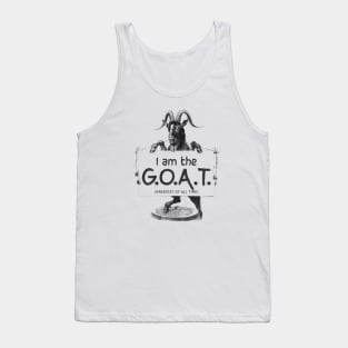 I AM THE GOAT (Greatest of all time) Tank Top